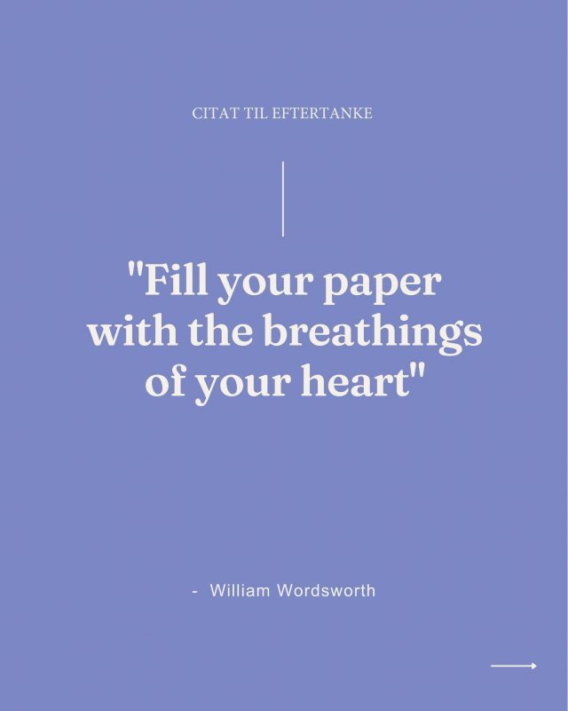Fyld lungerne med luft og ånd ud på papiret 💨

Gid det var så nemt at skrive! Måske det heller ikke helt var det Wordsworth mente med ordene 🙃

Hvad skriver du med - og på for den sags skyld? Skriver du med hovedet, hjertet, med begge eller noget helt tredje? 🖊📚
.
.
.
.
.
#gørdinbogtilvirkelighed #bøger #bøgerbøgerbøger #dklit #forfatterliv #forfatterspire #bogelsker #bookstagram #bogsnak #skrivning #bogblogger